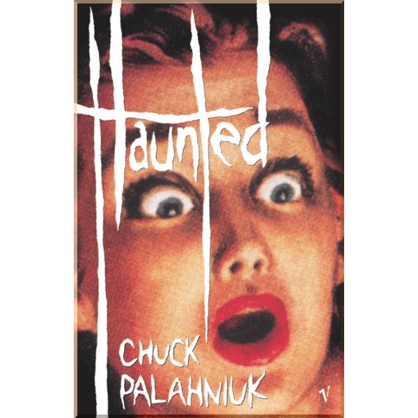 

Haunted. Chuck Palahniuk. ISBN:9780099458371