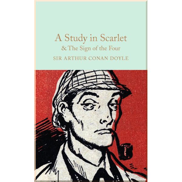 

A Study in Scarlet. The Sign of the Four. Sir Arthur Conan Doyle. ISBN:9781909621763