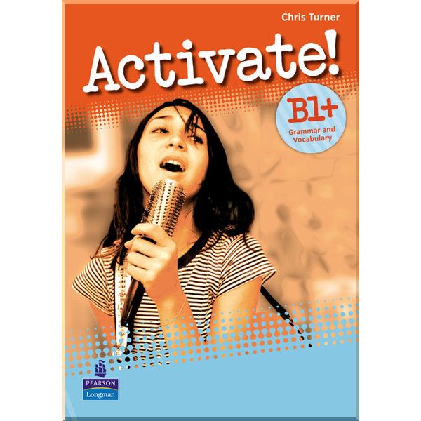 

Activate! B1+ Grammar and Vocabulary. Chris Turner. ISBN:9781408239100