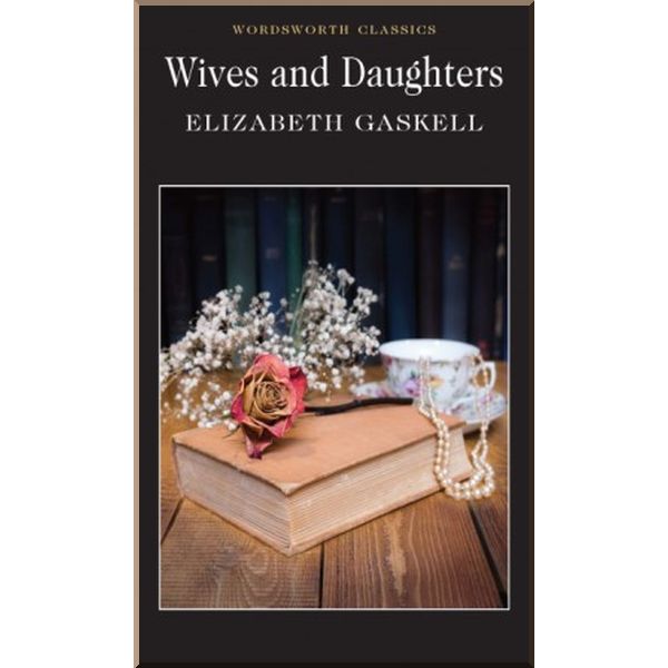 

Wives and Daughters. Elizabeth Gaskell. ISBN:9781840224160