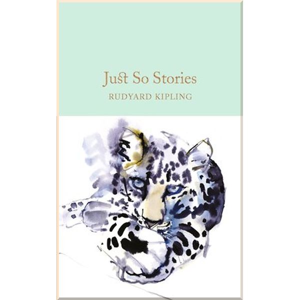 

Just So Stories. Rudyard Kipling. ISBN:9781909621800