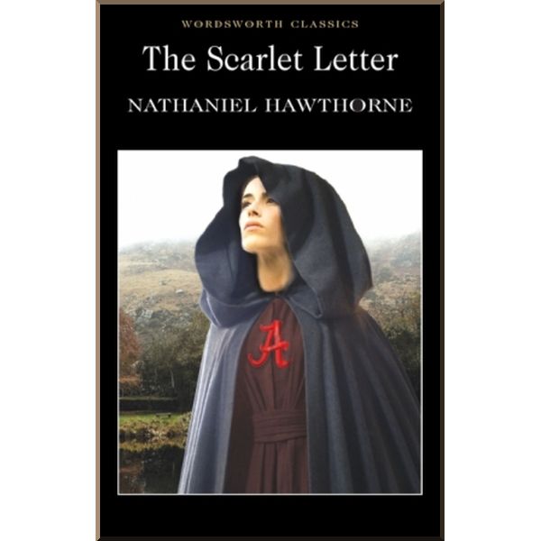 

The Scarlet Letter. Nathaniel Hawthorne. ISBN:9781853260292