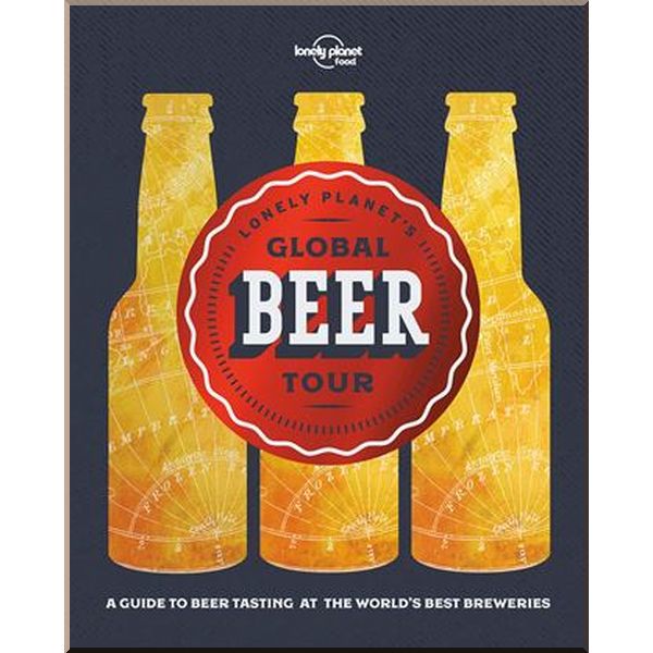 

Lonely Planet's Global Beer Tour. Lonely Planet. ISBN:9781786577955