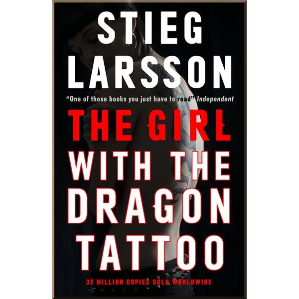 

The Girl with the Dragon Tattoo (Book 1). Stieg Larsson. ISBN:9780857054104