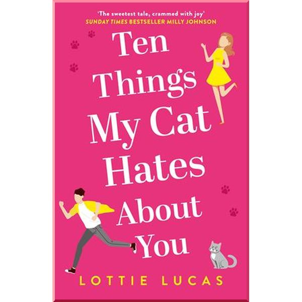 

Ten Things My Cat Hates about You. Lottie Lucas. ISBN:9780008353636