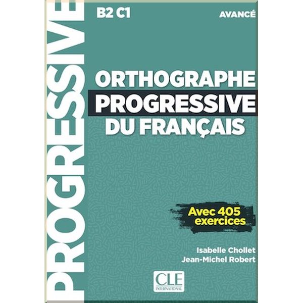

Orthographe Progressive du Francais Avance. Jean-Michel Robert, Isabelle Chollet. ISBN:9782090384574