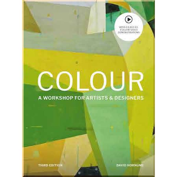 

Colour: A Workshop for Artists and Designers. David Hornung. ISBN:9781786276346