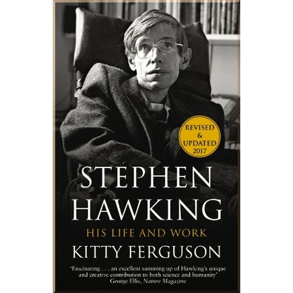 

Stephen Hawking. His Life and Work. Kitty Ferguson. ISBN:9780857503671