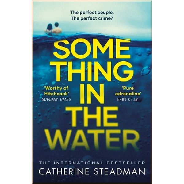 

Something in the Water. Catherine Steadman. ISBN:9781471167218