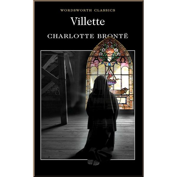 

Villette. Charlotte Bronte. ISBN:9781853260728