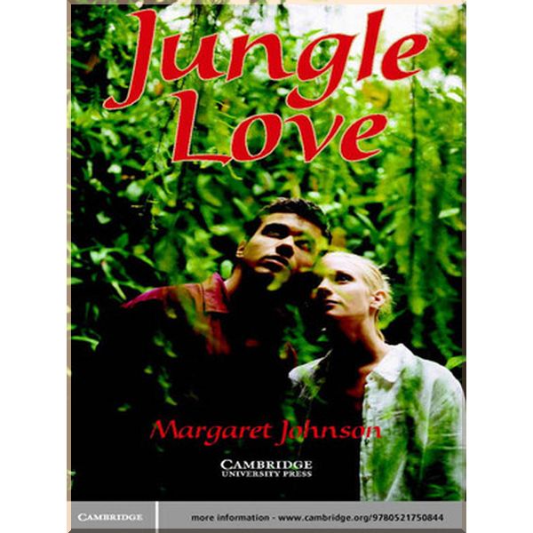 

Jungle Love with Downloadable Audio. Margaret Johnson. ISBN:9780521750844