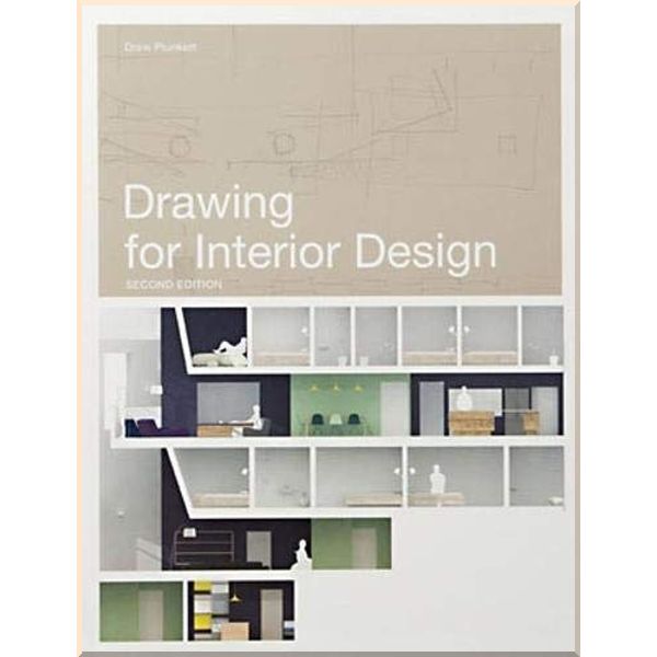 

Drawing for Interior Design. Drew Plunkett. ISBN:9781780671772