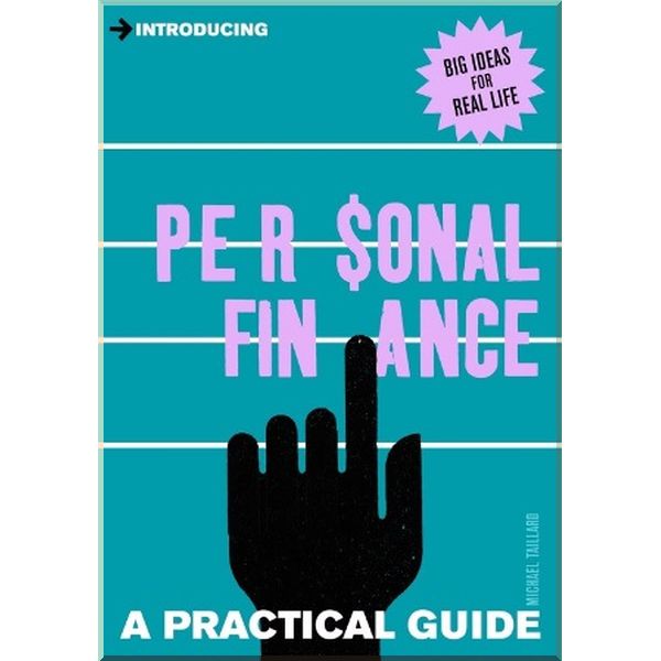 

Introducing Personal Finance (A Graphic Guide). Michael Taillard. ISBN:9781848317239