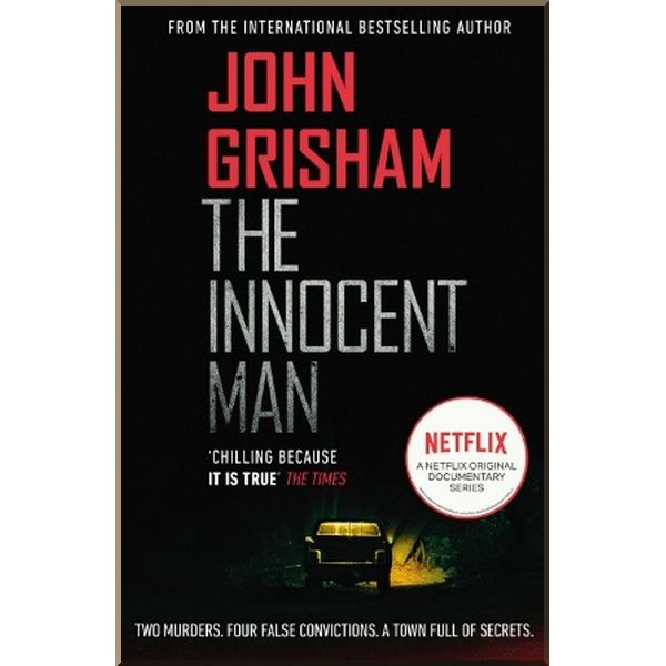 

The Innocent Man. John Grisham. ISBN:9781787463561