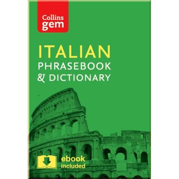 

Collins Gem Italian Phrasebook and Dictionary. Collins. ISBN:9780008135911