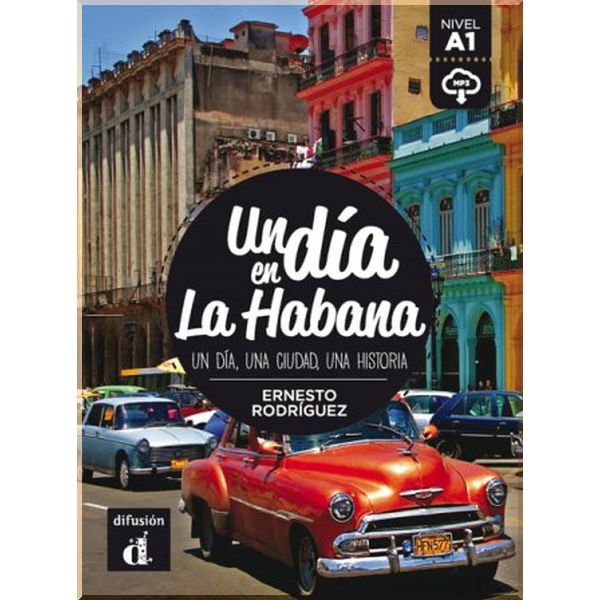 

Un dia en La Habana con Mp3 Descargable. Ernesto Rodriguez. ISBN:9788416657438