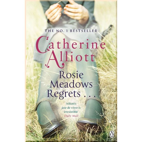 

Rosie Meadows Regrets.... Catherine Alliott. ISBN:9780241961254