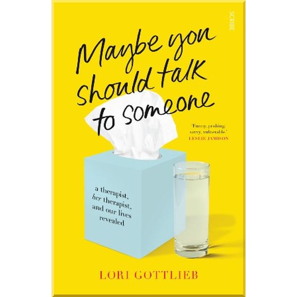 

Maybe You Should Talk to Someone. Lori Gottlieb. ISBN:9781911617044