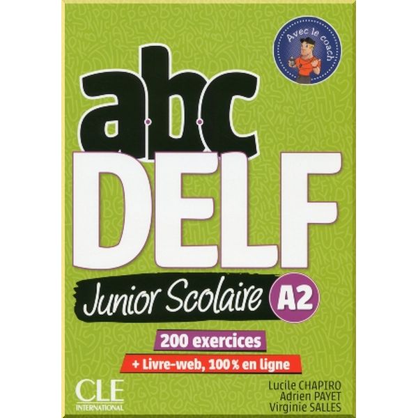 

ABC DELF Junior Scolaire A2. Lucile Chapiro, Adrien Payet. ISBN:9782090382495