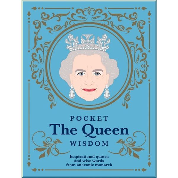 

Pocket The Queen Wisdom. Hardie Grant. ISBN:9781784882259