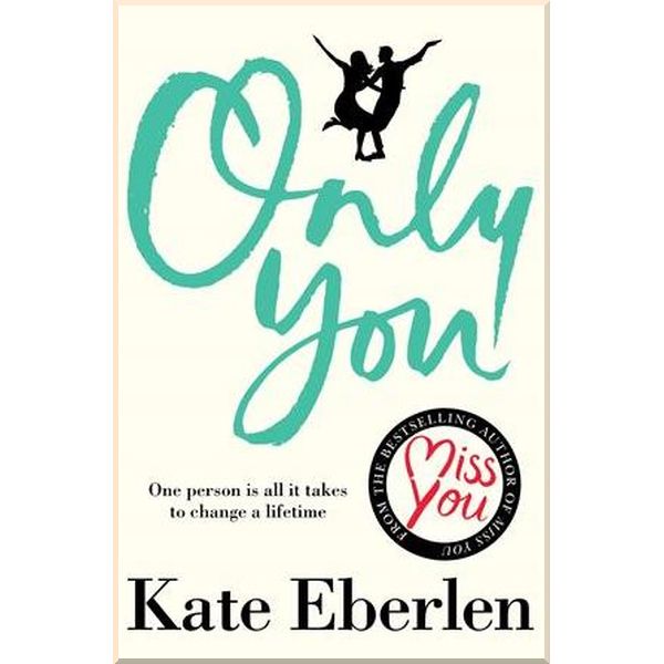 

Only You. Kate Eberlen. ISBN:9781509819911