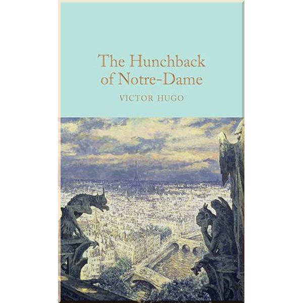 

The Hunchback of Notre-Dame. Victor Hugo. ISBN:9781909621619
