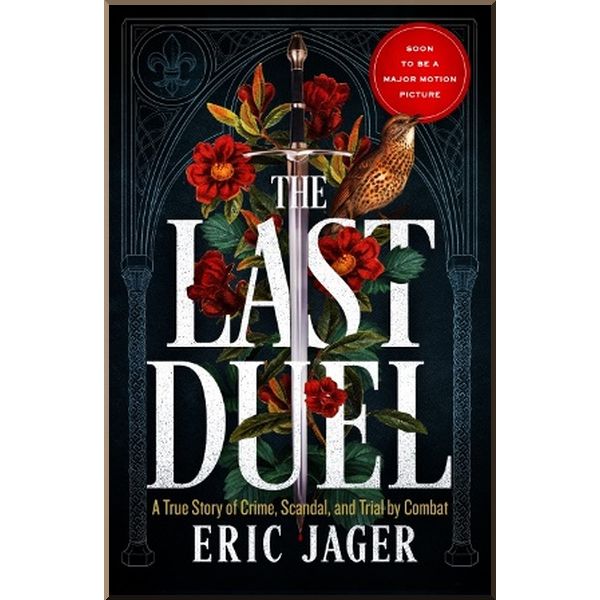 

The Last Duel. Eric Jager. ISBN:9781787467569