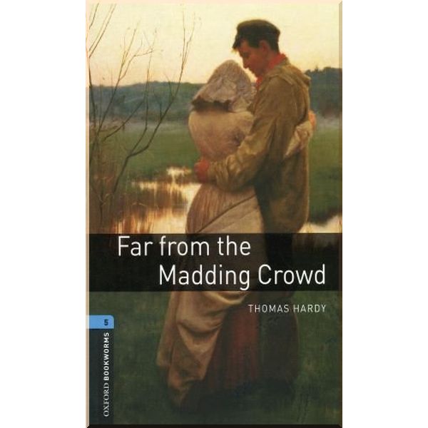 

Far from the Madding Crowd. Thomas Hardy. ISBN:9780194792233