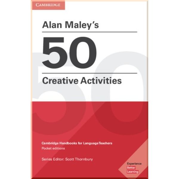 

Alan Maley's 50 Creative Activities. Alan Maley. ISBN:9781108457767