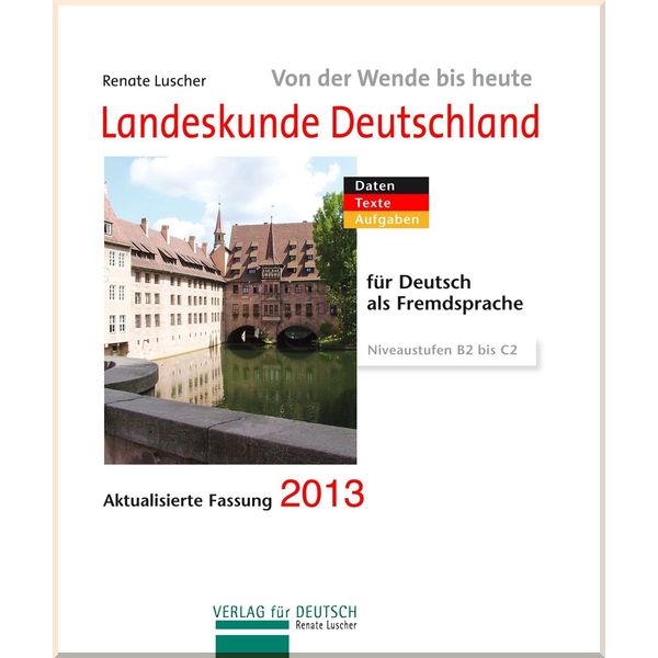 

Landeskunde Deutschland Aktualisierte Fassung 2013. Renate Luscher. ISBN:9783938251010