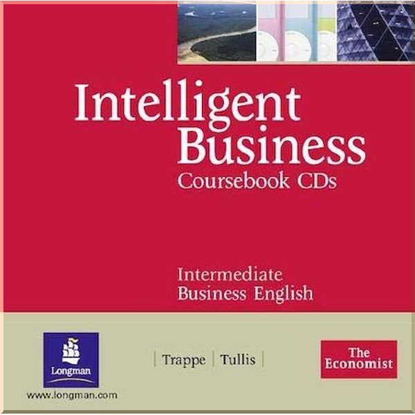 

Intelligent Business Intermediate Coursebook CDs. Tonya Trappe, Graham Tullis. ISBN:9780582840522