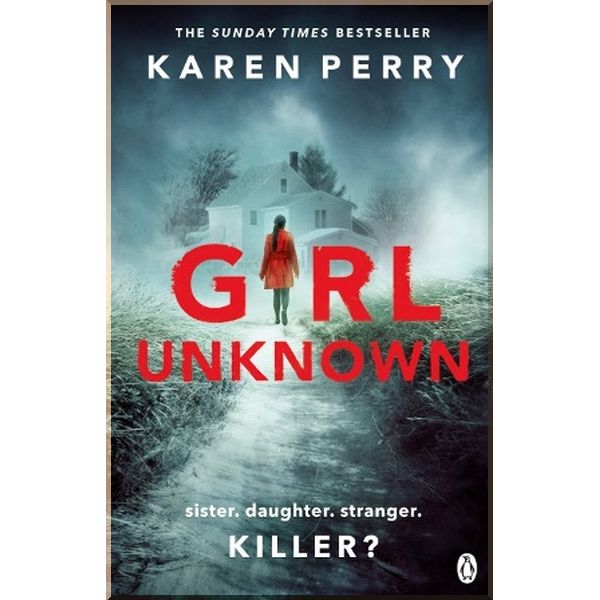 

Girl Unknown. Karen Perry. ISBN:9781405920308