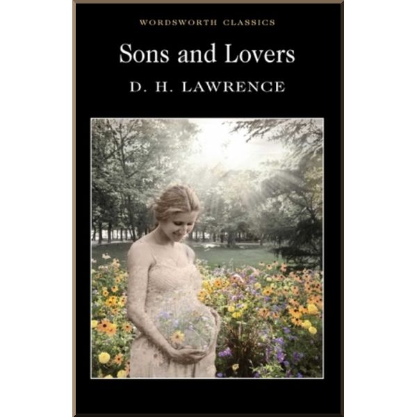 

Sons and Lovers. D. H. Lawrence. ISBN:9781853260476
