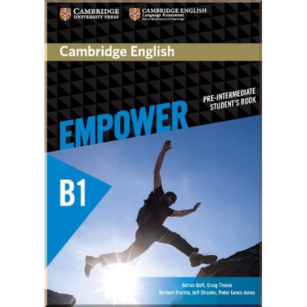 

Cambridge English Empower B1 Pre-Intermediate Student's Book. Craig Thaine, Adrian Doff. ISBN:9781107466517