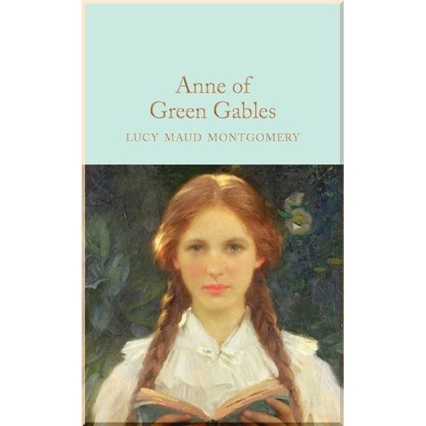 

Anne of Green Gables. L. M. Montgomery. ISBN:9781509828012