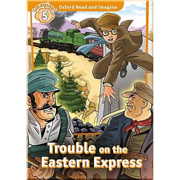 

Trouble on the Eastern Express. Paul Shipton. ISBN:9780194737210