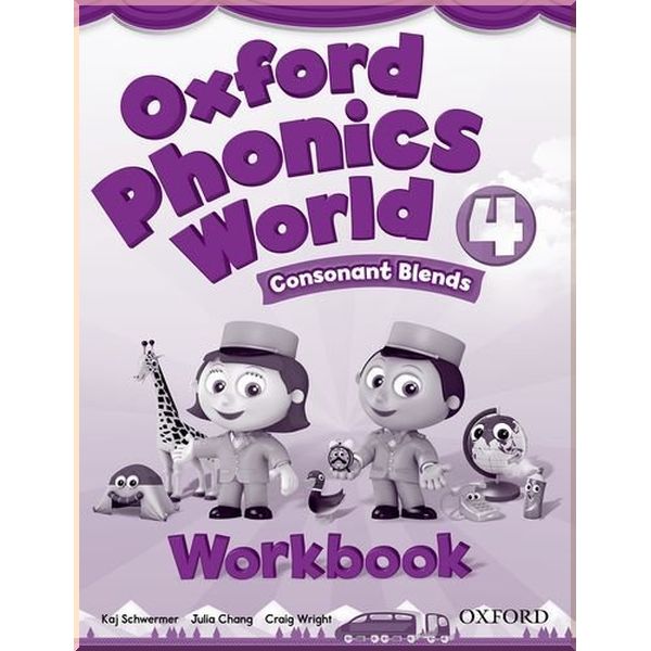 

Oxford Phonics World 4 Workbook. Julia Chang, Kaj Schwermer. ISBN:9780194596268