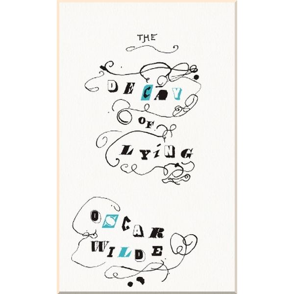 

The Decay of Lying. Oscar Wilde. ISBN:9780241472453