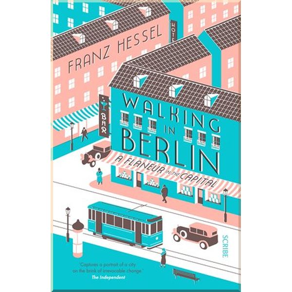 

Walking in Berlin. Franz Hessel. ISBN:9781911344728