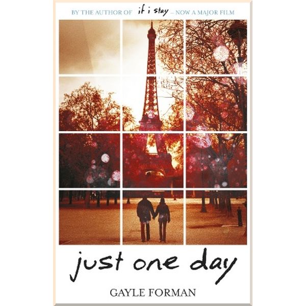 

Just One Day. Gayle Forman. ISBN:9781849415668