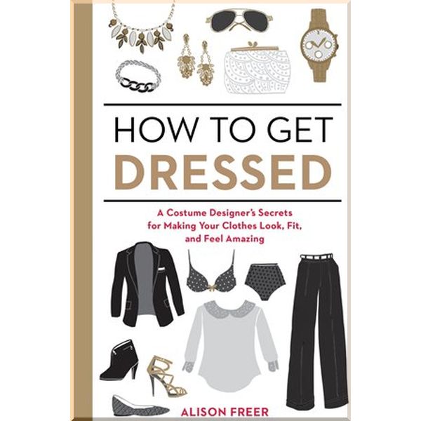 

How to Get Dressed. Alison Freer. ISBN:9781607747062