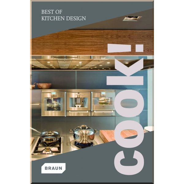 

Cook! Best of Kitchen Design. Braun. ISBN:9783037680131