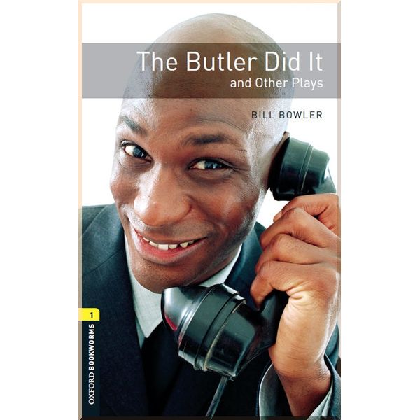

The Butler Did It and Other Plays Audio Pack. Bill Bowler. ISBN:9780194637480