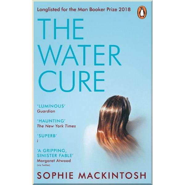 

The Water Cure. Sophie Mackintosh. ISBN:9780241983010