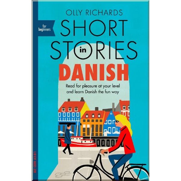 

Short Stories in Danish for Beginners. Olly Richards. ISBN:9781529303117