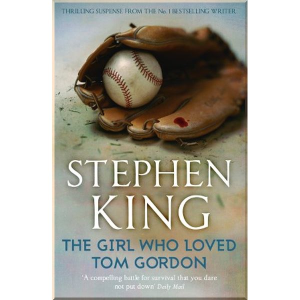 

The Girl Who Loved Tom Gordon. Stephen King. ISBN:9781444707472