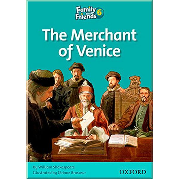 

Family and Friends 6 Reader The Merchant of Venice. William Shakespeare. ISBN:9780194803021