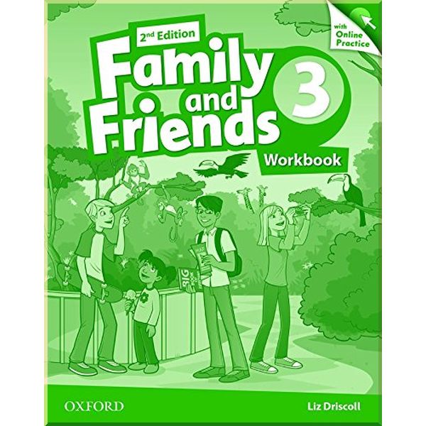 

Family and Friends 2nd Edition 3 Workbook with Online Practice. Liz Driscoll. ISBN:9780194808644