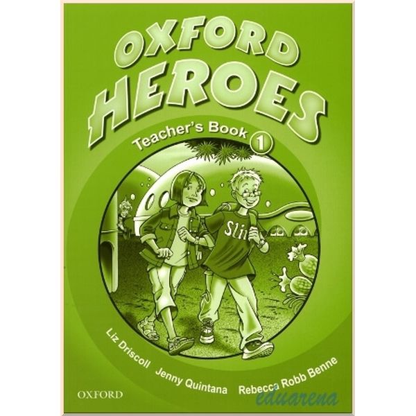 

Oxford Heroes 1 Teacher's Book. Jenny Quintana, Liz Driscoll. ISBN:9780194806060