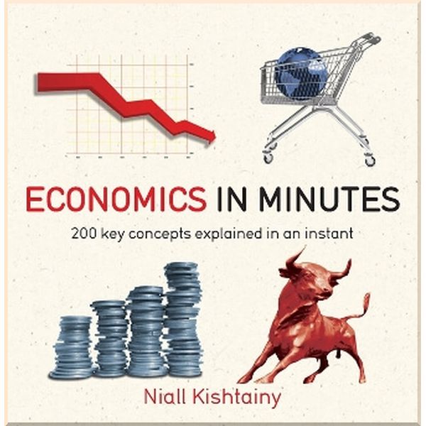 

Economics in Minutes. Niall Kishtainy. ISBN:9781782066477